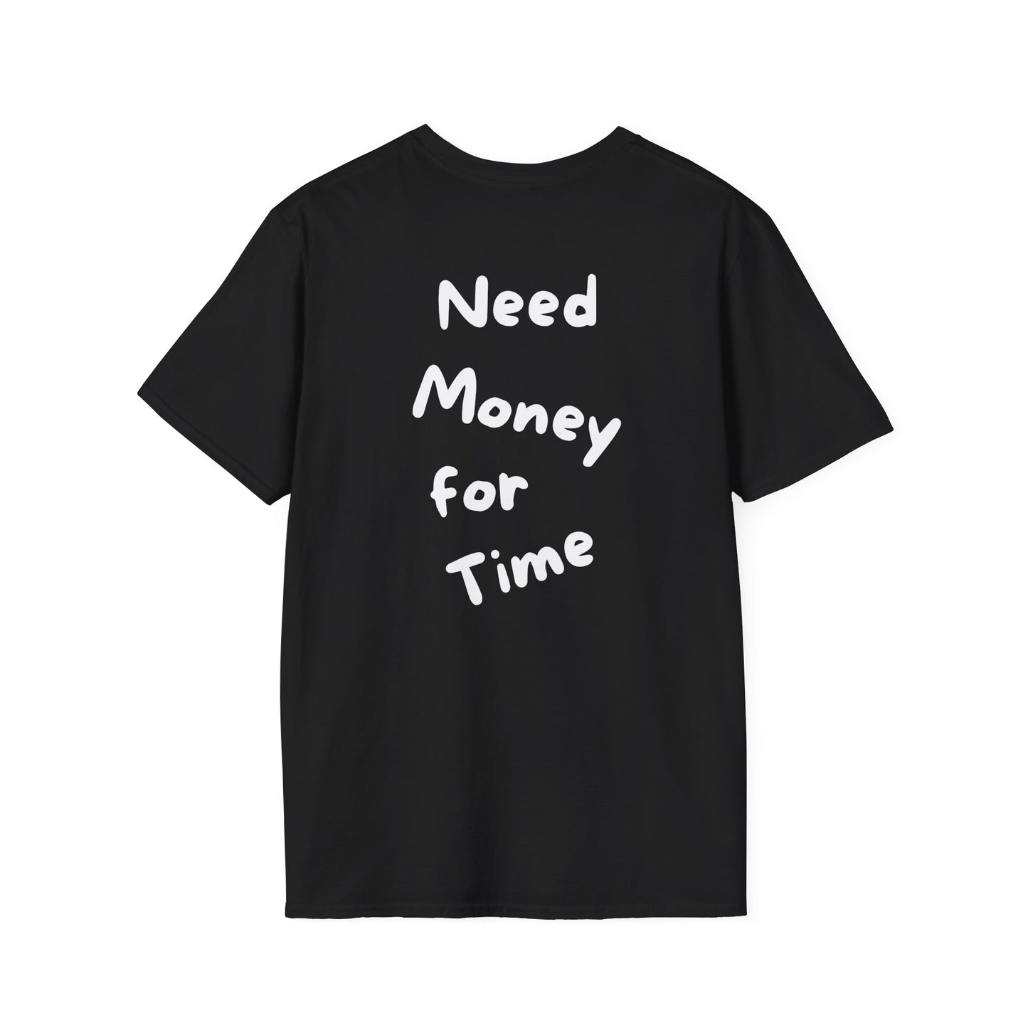 Need Money for Time T-Shirt Lebensweisheit