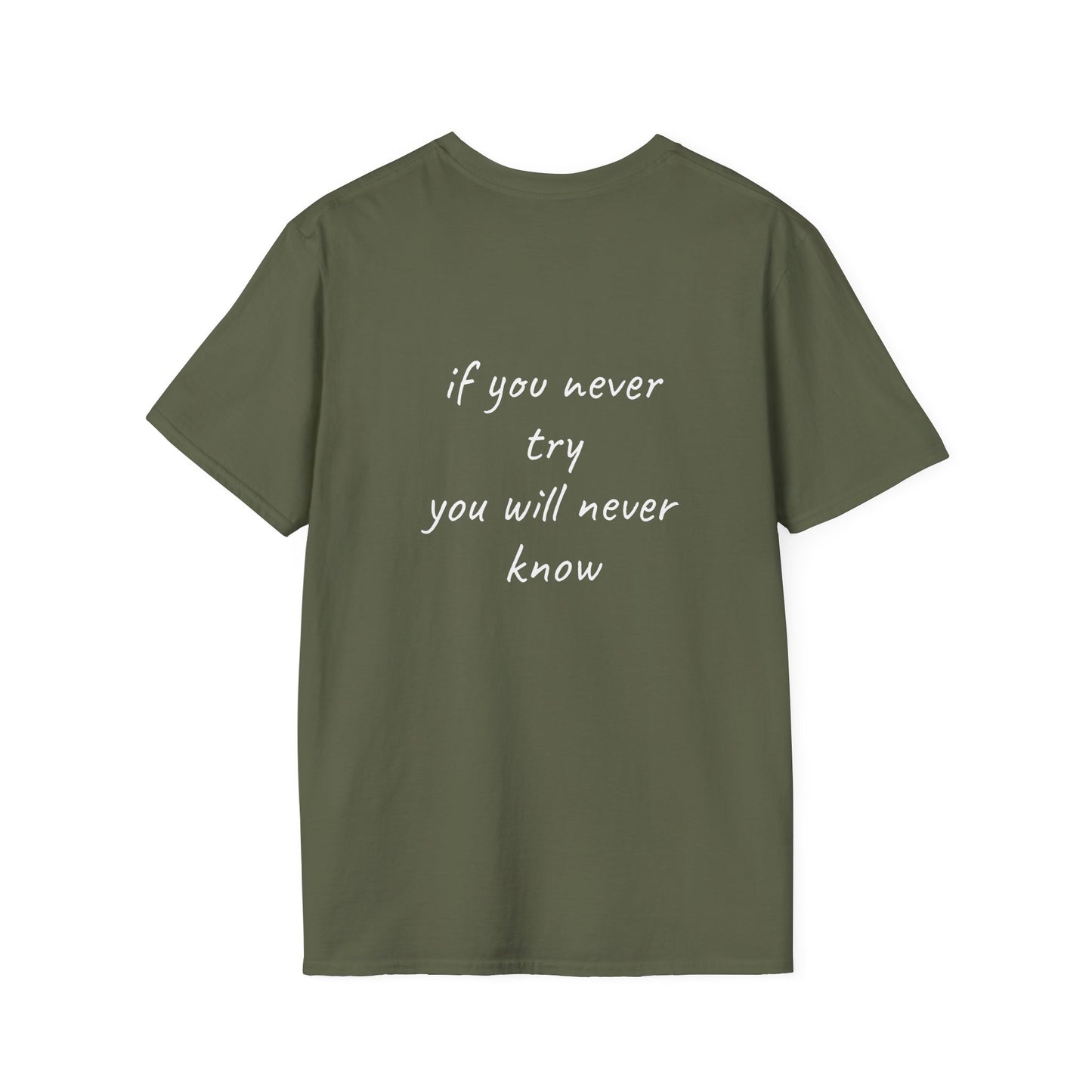 if you never try you will never know T-Shirt Lebensweisheit