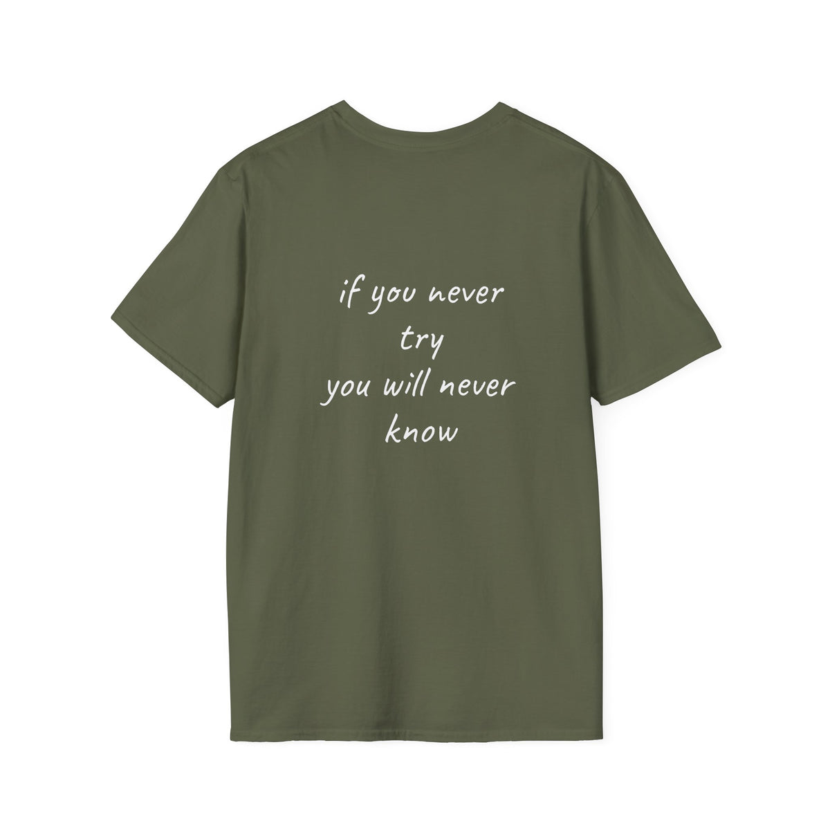 if you never try you will never know T-Shirt Lebensweisheit