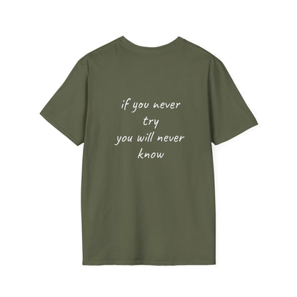 if you never try you will never know T-Shirt Lebensweisheit