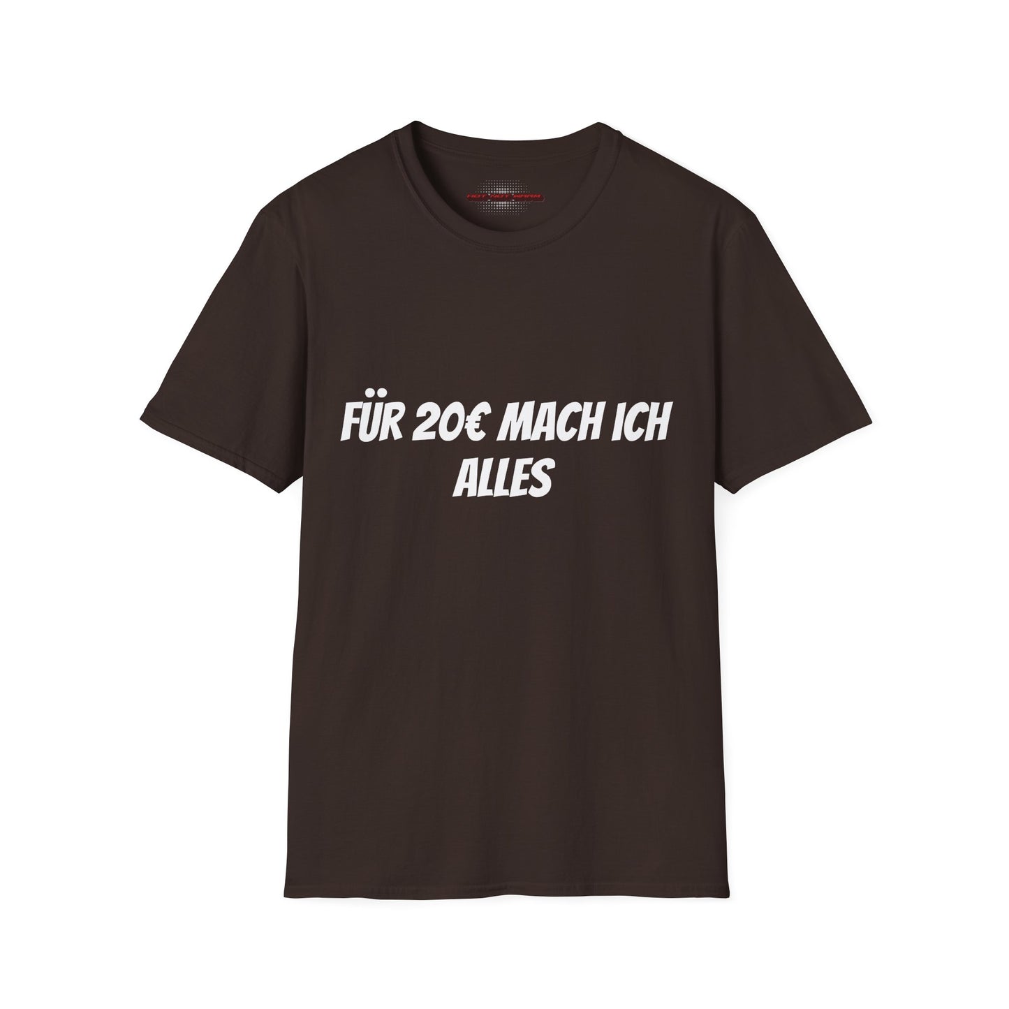 Für 20€ mach ich alles T-Shirt Meme