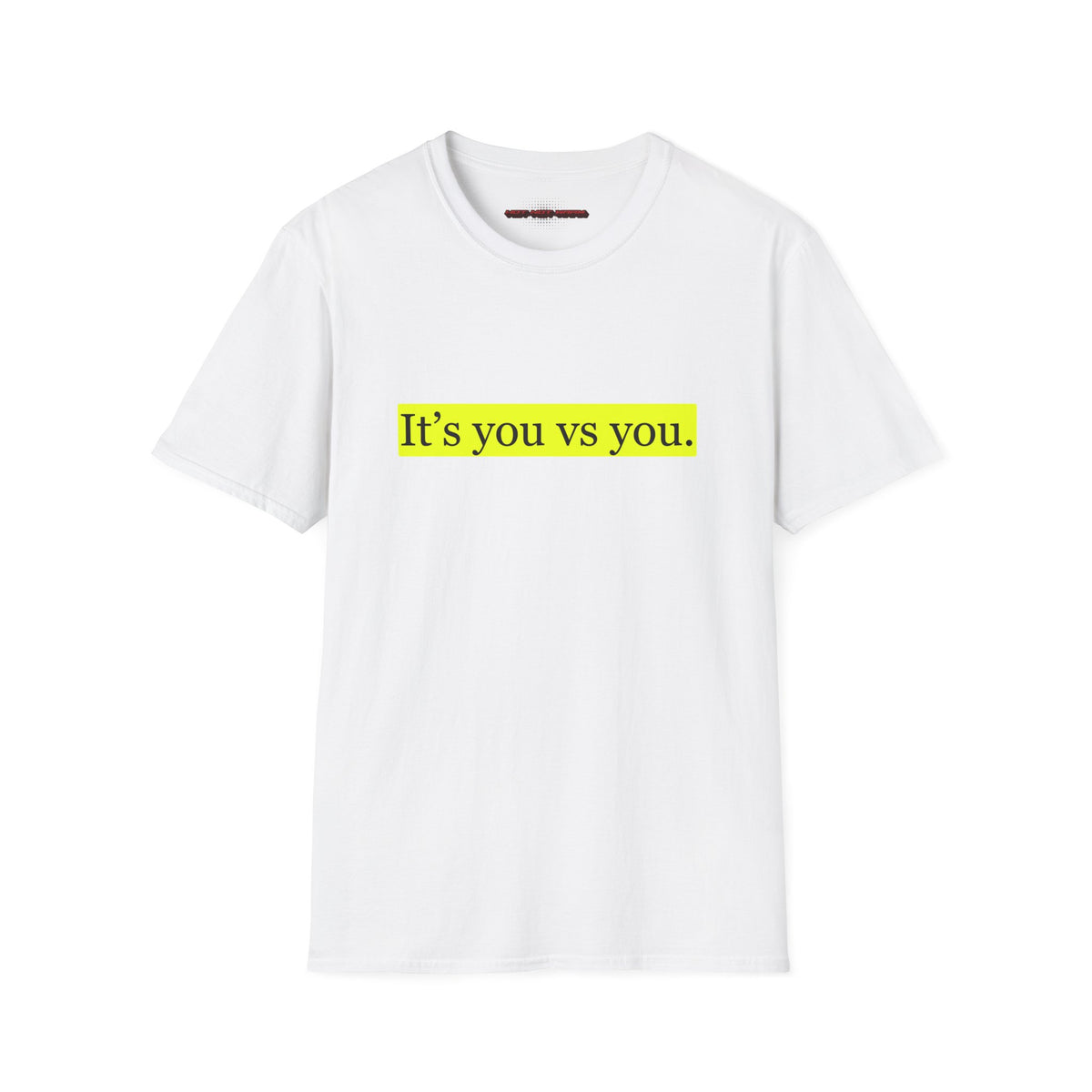 You vs You T-Shirt Lebensweisheit