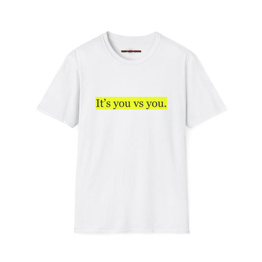 You vs You T-Shirt Lebensweisheit