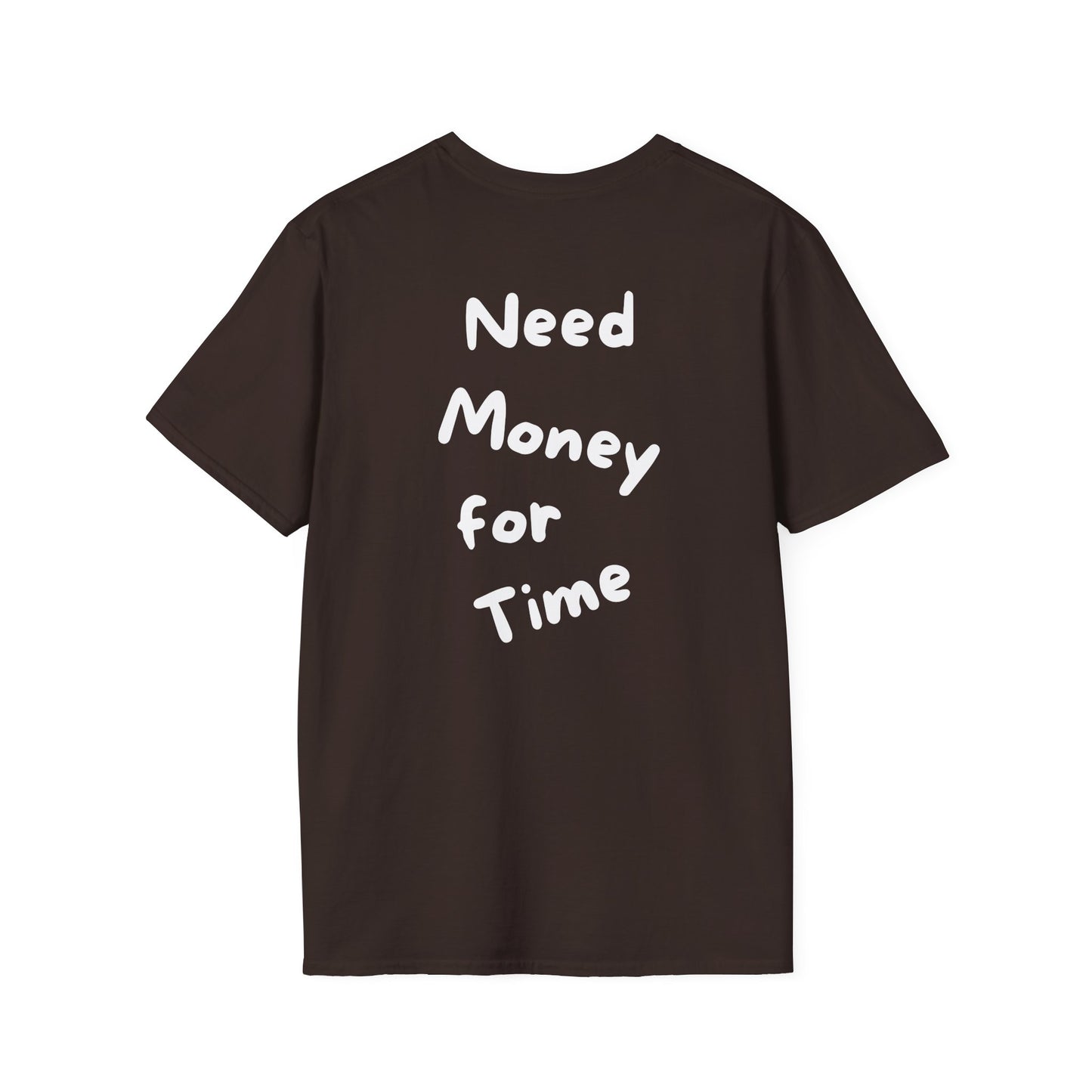 Need Money for Time T-Shirt Lebensweisheit