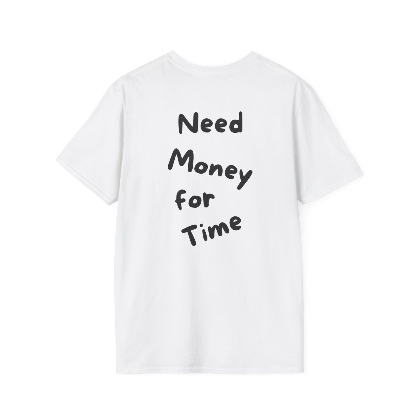 Need Money for Time T-Shirt Lebensweisheit