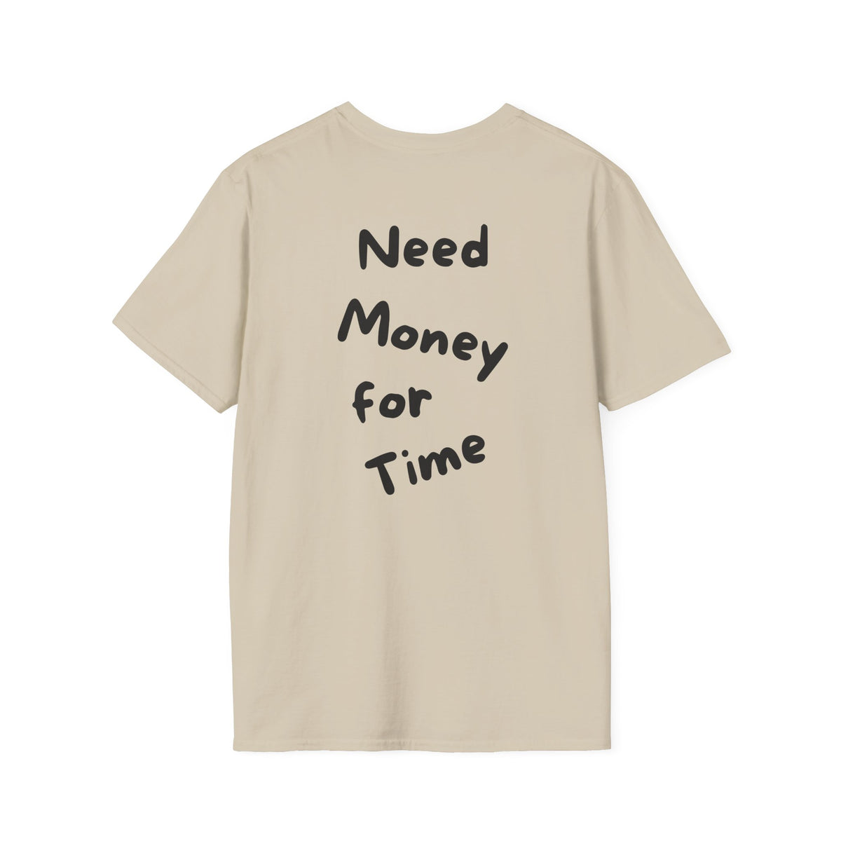 Need Money for Time T-Shirt Lebensweisheit