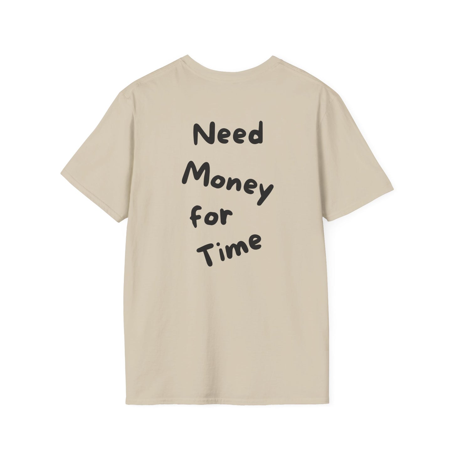 Need Money for Time T-Shirt Lebensweisheit