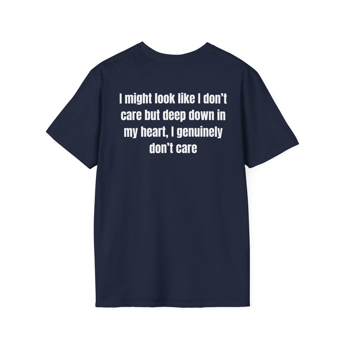I don't care T-Shirt Meme