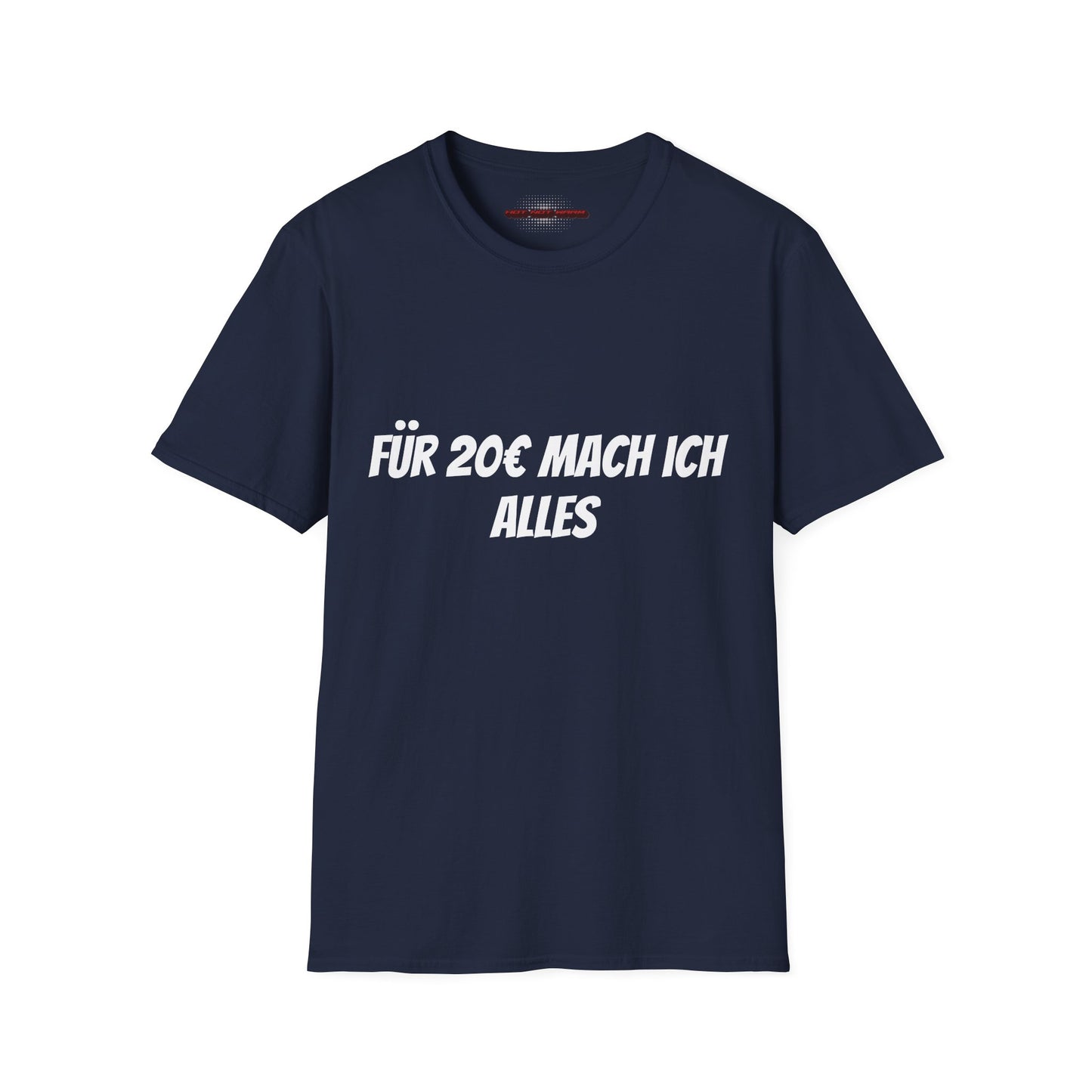 Für 20€ mach ich alles T-Shirt Meme