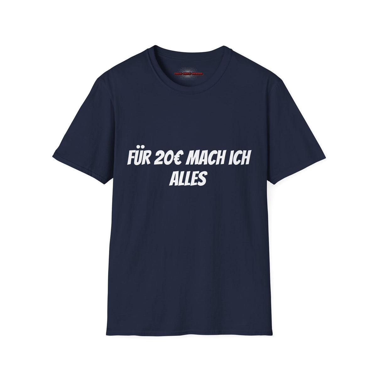 Für 20€ mach ich alles T-Shirt Meme
