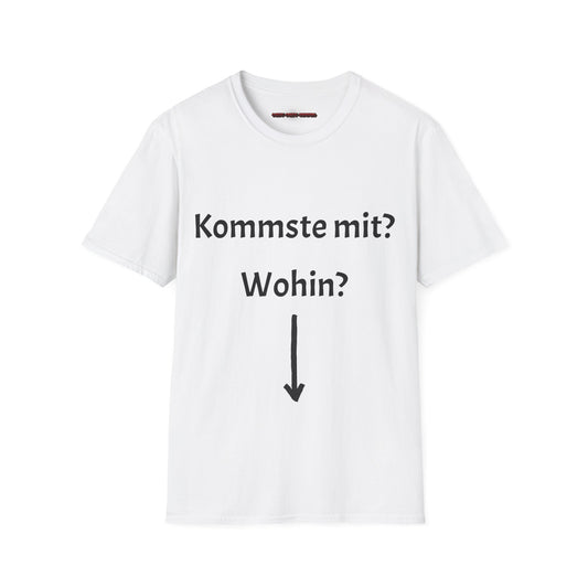 Kommste mit? T-Shirt Meme