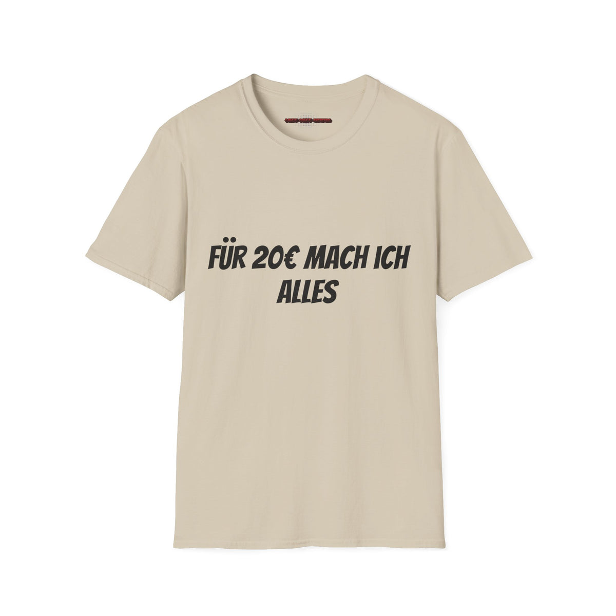 Für 20€ mach ich alles T-Shirt Meme