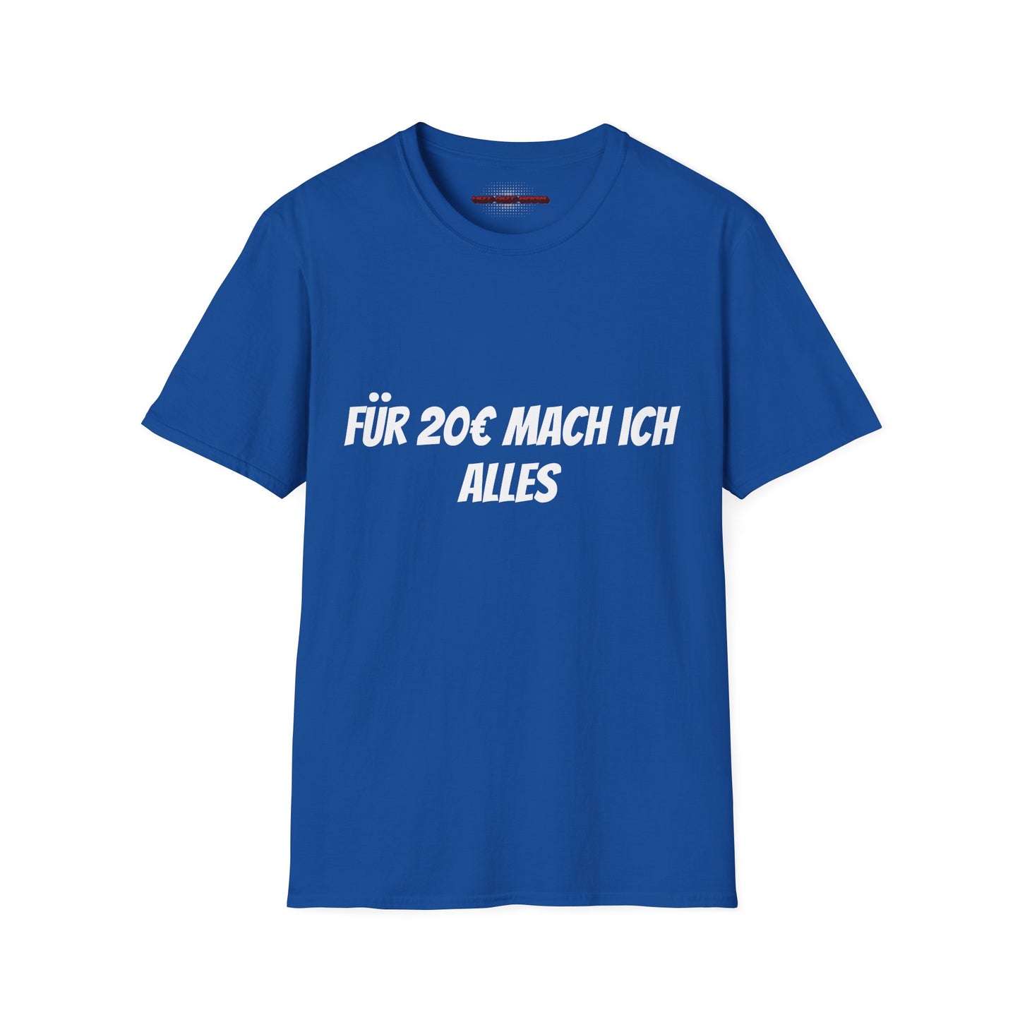 Für 20€ mach ich alles T-Shirt Meme