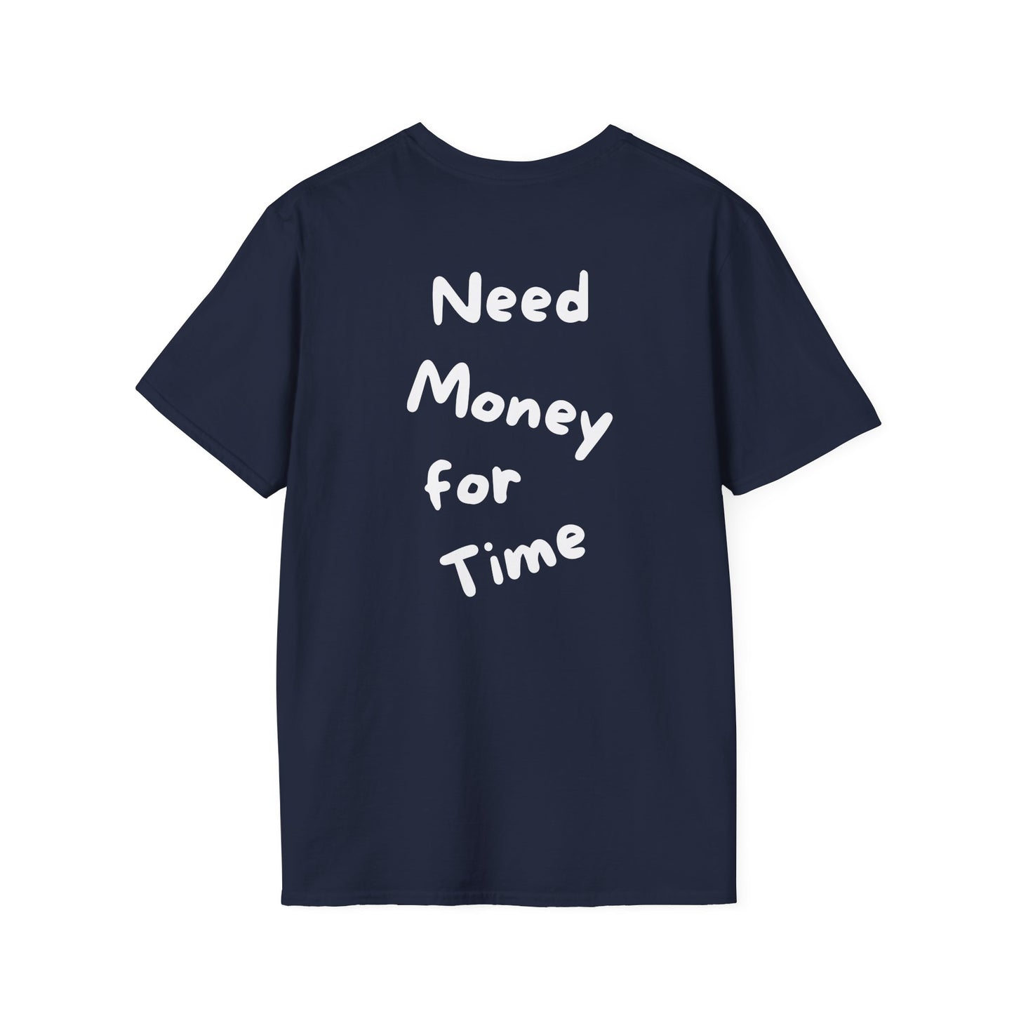 Need Money for Time T-Shirt Lebensweisheit