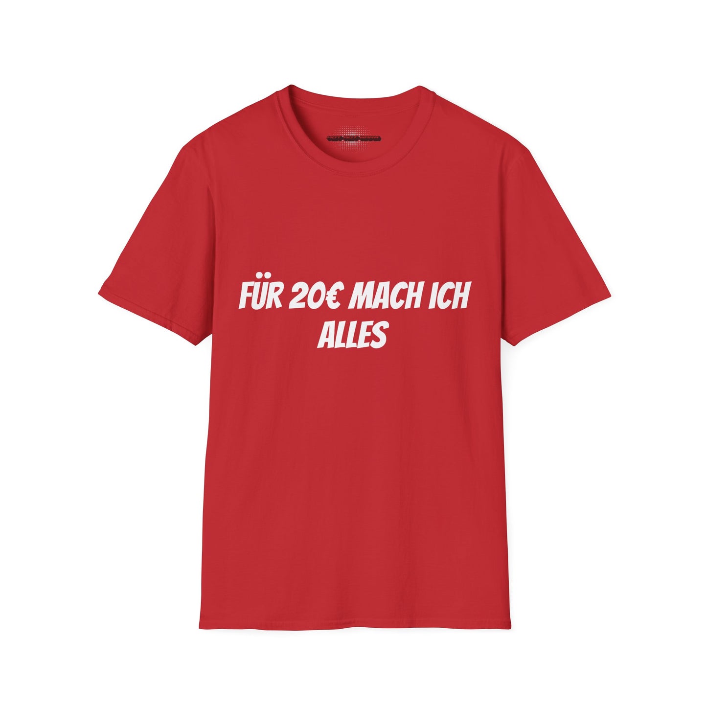 Für 20€ mach ich alles T-Shirt Meme