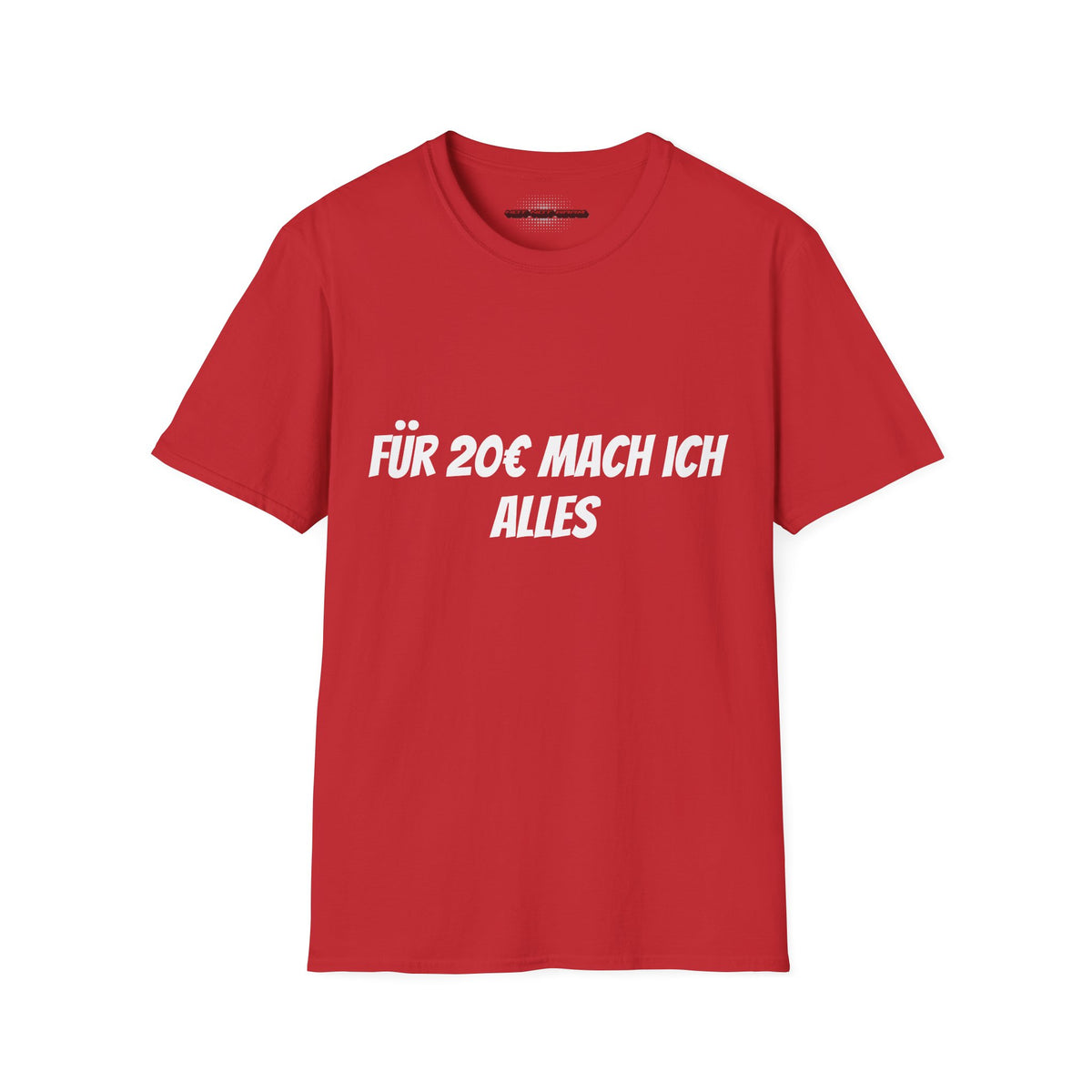 Für 20€ mach ich alles T-Shirt Meme