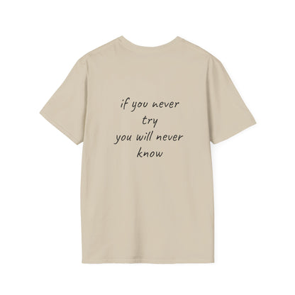 if you never try you will never know T-Shirt Lebensweisheit